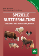 Spezielle Nutztierhaltung, Tierzucht und Tierhaltung Band 2