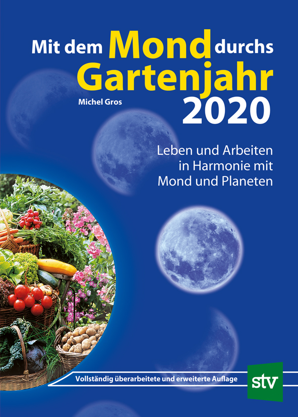 Mit dem Mond durchs Gartenjahr 2020 Michel Gros