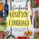 Einfach • Köstlich • Eingelegt