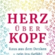 Herz über Kopf