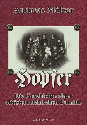 HOPFER – Die Geschichte einer altösterreichischen Familie