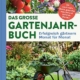 Das große Gartenjahr-Buch