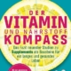 Der Vitamin- und Nährstoffkompass