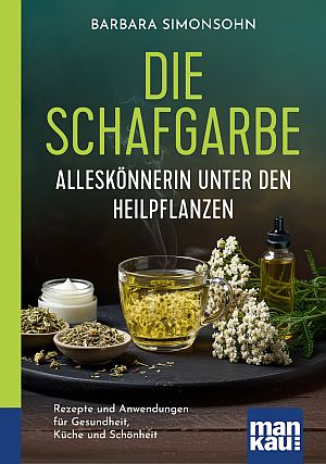 Die Schafgarbe – Alleskönnerin unter den Heilpflanzen