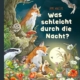 Was schleicht durch die Nacht?