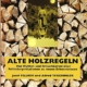 Alte Holzregeln