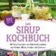 Das Sirup-Kochbuch