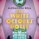 Book cover for 'Das White Octopus Hotel' by Alexandra Bell; teal clock above a purple gradient, bold yellow title, blue hotel building, and decorative border elements.