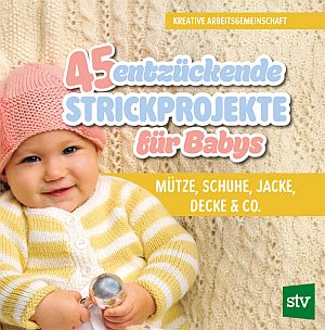 Magazine cover advertising 45 adorable baby knitting projects; shows a smiling baby in a yellow-and-white striped sweater and pink hat (STV logo bottom right).