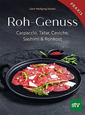 Book cover for Roh-Genuss: Carpaccio, Tatar, Ceviche, Sashimi & Rohkost; plate of carpaccio with greens on a dark surface, STV logo.