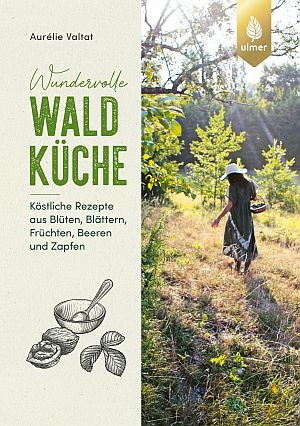 Book cover for 'Wundervolle Wald Küche' by Aurélie Valtat; left panel shows title and drawings of cooking utensils, right panel a woman walking in a sunlit forest.