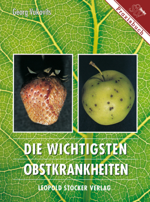 Die wichtigsten Obstkrankheiten