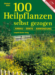 100 Heilpflanzen selbst gezogen