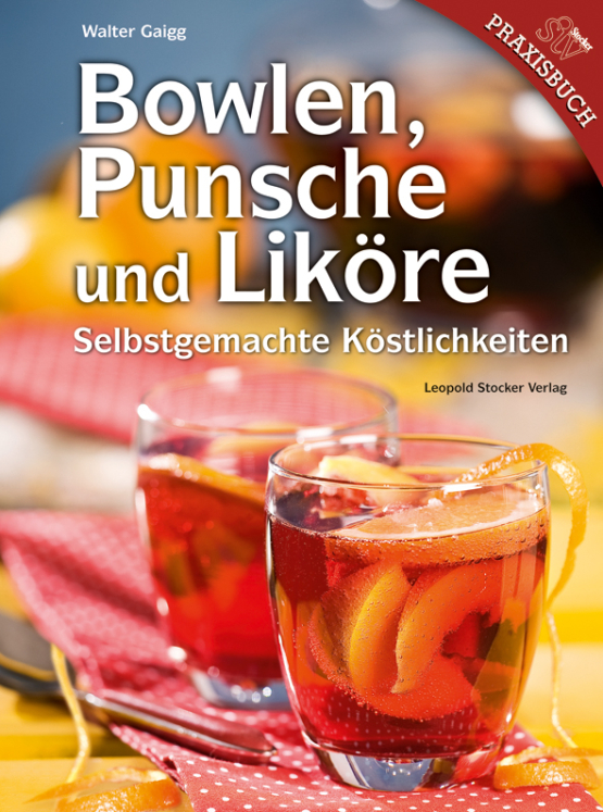 Bowlen, Punsche und Liköre