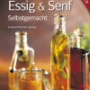 Essig & Senf Selbstgemacht