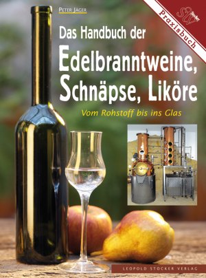 Das Handbuch der Edelbranntweine, Schnäpse, Liköre