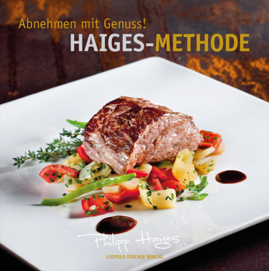 Abnehmen mit Genuss! Haiges-Methode