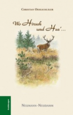 Wo Hirsch und Has' ...