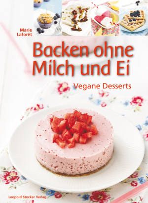 Backen ohne Milch und ohne Ei