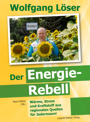 Wolfgang Löser - Der Energie-Rebell