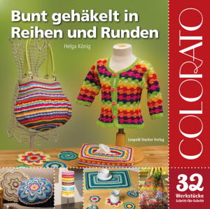 Colorato – Bunt gehäkelt in Reihen und Runden