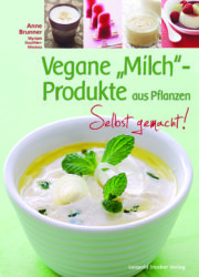 Vegane "Milch"-Produkte aus Pflanzen