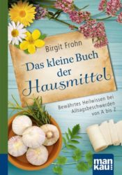 Das kleine Buch der Hausmittel